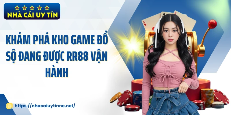 Khám phá kho game đồ sộ đang được RR88 vận hành